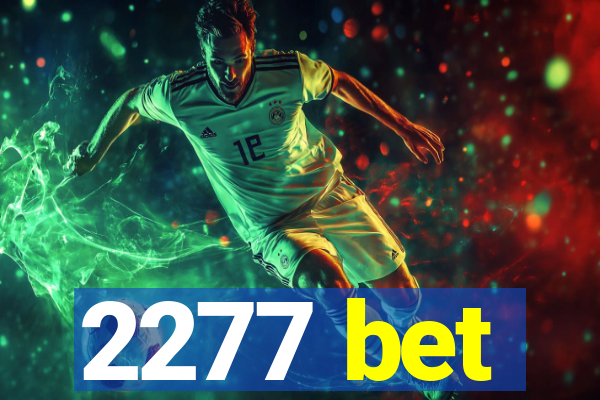 2277 bet